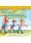 Liane Schneider ,Eva Wenzel-Bürger - Bori és a meseünnep