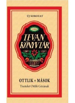 - Ottlik + Mások - Tisztelet Ottlik Gézának, null 2016 antikvár könyv