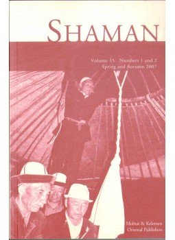 Hoppál Mihály, Molnár Ádám (szerk.) - Shaman Volume 15 Numbers 1 and 2 Hoppál Mihály, Molnár Ádám (szerk.) - Shaman Volume 15 Numbers 1 and 2, 2007 antikvár könyv