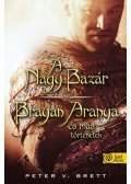 Peter V. Brett - A nagy bazár - Brayan Aranya és más történetek