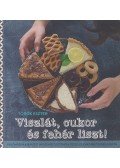 Török Eszter - Viszlát, cukor és fehér liszt!