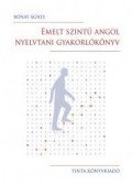 Rónay Ágnes - Emelt szintű angol nyelvtani gyakorlókönyv I.