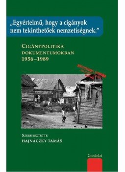 Hajnáczky Tamás (szerk.) - "Egyértelmű, hogy a cigányok nem tekinthetőek nemzetiségnek.", null 2015 antikvár könyv