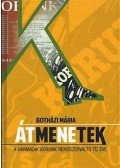 Botházi Mária - Átmenetek - A harmadik Korunk rendszerváltó tíz éve
