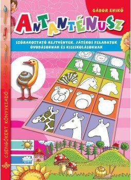  - Antanténusz - Szórakoztató rejtvények, játékos feladatok óvodásoknak és kisiskolásoknak, null 2015 antikvár könyv