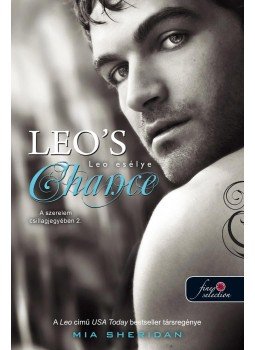Mia Sheridan - Leo esélye - A szerelem csillagjegyében 2. Mia Sheridan - Leo esélye - A szerelem csillagjegyében 2., Szeged 2015 antikvár könyv
