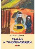 Bárdos József - Család a tündérmesékben