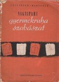 Fejszés Istvánné,Martos Jánosné - Nagyipari gyermekruha szabászat