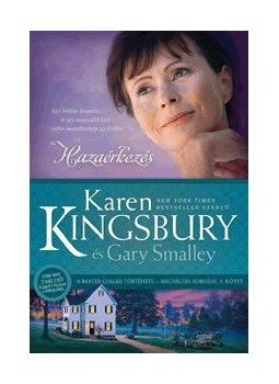Karen Kingsbury - Hazaérkezés - A Baxter család története - 5. kötet, null 2015 antikvár könyv