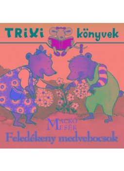 MIKLYA, LUZSÁNYI MÓNIKA - A feledékeny medvebocsok MIKLYA, LUZSÁNYI MÓNIKA - A feledékeny medvebocsok, null 2016 antikvár könyv