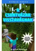 Winter Morgan - A csontvázak visszavágnak - Egy nem hivatalos Minecraft regény 5.