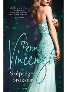 Penny Vincenzi - Szépséges örökség Penny Vincenzi - Szépséges örökség, Pécs 2015 antikvár könyv