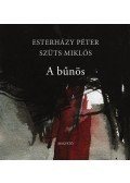 Esterházy Péter,Szüts Miklós - A bűnös