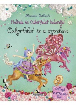 Florencia Cafferata - Melinda és Cukorfalat kalandjai - Cukorfalat és a szerelem, null 2014 antikvár könyv
