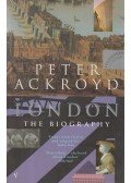 Ackroyd, Peter - London the Biography