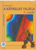 Horváth Katalin - A képzelet világa 8. osztály