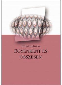 Horváth Barna - Egyenként és összesen Horváth Barna - Egyenként és összesen, null 2015 antikvár könyv