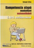 Balogh Erika - Kompetencia alapú munkafüzet matematikából 5. és 6. osztályosoknak