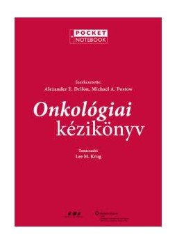 Alexander E. Drilon,  A. Postow - Onkológiai kézikönyv, null 2016 antikvár könyv