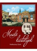 Podhorányi Zsolt - Mesélő kastélyok