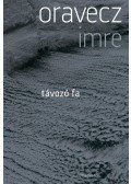 Oravecz Imre - Távozó fa