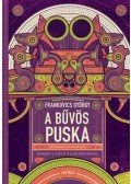 Frankovics György - A bűvös puska