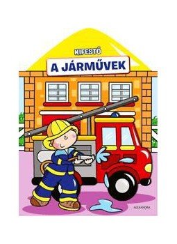  - A járművek - Kifestő, null 2015 antikvár könyv