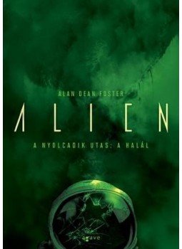 Alan Dean Foster - A nyolcadik utas a halál Alan Dean Foster - A nyolcadik utas a halál, 2015 antikvár könyv