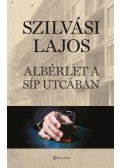 Szilvási Lajos - Albérlet a Síp utcában