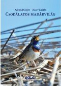 Schmidt Egon,Bécsy László - Csodálatos madárvilág