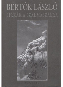 Bertók László - Firkák a szalmaszálra Bertók László - Firkák a szalmaszálra, Budapest 2015 antikvár könyv