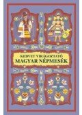 Dömötör Sándor - Kedvet virágoztató magyar népmesék