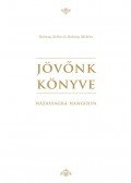 Baktay Miklós,Baktay Zelka - Jövőnk könyve - Házasságra hangolva