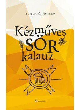 Faragó József - Kézművessör-kalauz Faragó József - Kézművessör-kalauz, null 2015 antikvár könyv