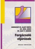 Dr. Nagy P. Sándor,Ambrusné Dr. Alady Márta,Dr. Árva János - Forgácsoló eljárások