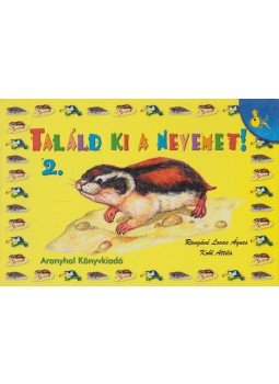 Rangáné Lovas Ágnes - Találd ki a nevemet! 2. Rangáné Lovas Ágnes - Találd ki a nevemet! 2., Budapest 0 antikvár könyv