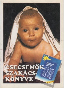Devics Józsefné - Csecsemők szakácskönyve Devics Józsefné - Csecsemők szakácskönyve, 1996 antikvár könyv