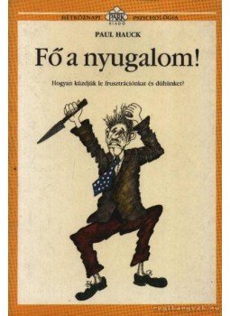 Hauck, Paul - Fő a nyugalom! Hauck, Paul - Fő a nyugalom!, Budapest 1994 antikvár könyv