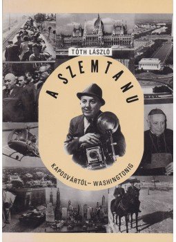 Tóth László - A szemtanú Tóth László - A szemtanú, Budapest 0 antikvár könyv