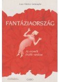 Garavaglia, Luca Federico - Fantáziaország - Az eszmék érzéki varázsa