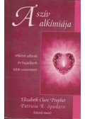 Spadaro, Patricia R.,Elizabeth Clare Prophet - A szív alkímiája