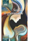 DR. HAIM GINOTT - Szülők és gyermekek