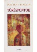 Maczkay Zsaklin - Töréspontok