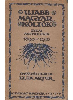 Elek Artúr - Ujabb magyar költők Elek Artúr - Ujabb magyar költők, Budapest 1911 antikvár könyv
