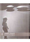 Forgács Éva - Fehér László: Ellenfényben (dedikált)