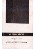 Felugossy László - Atavisztikus levelek (dedikált)