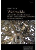 Boros Oszkár - Weöresiáda - A líranyelvi, ?lozó?ai és zenei tradíció elemei a Weöres-életműben és annak utóéletében