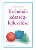 Caroline Deacon - Kisbabák készségfejlesztése