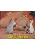 Karma Wilson , Jane Chapman - Medve horkol