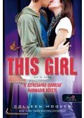 Colleen Hoover - This Girl - Ez a lány (Szívcsapás 3.)